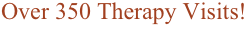 Over 350 Therapy Visits!